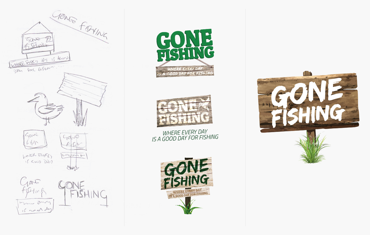 Gone Fishing logo development process, showing sketches, digital drafts, and a final wooden sign design with the text Gone Fishing. The tone is relaxed and playful, evoking a sense of leisure and creativity. Visible text includes Gone Fishing and Where every day is a good day for fishing.